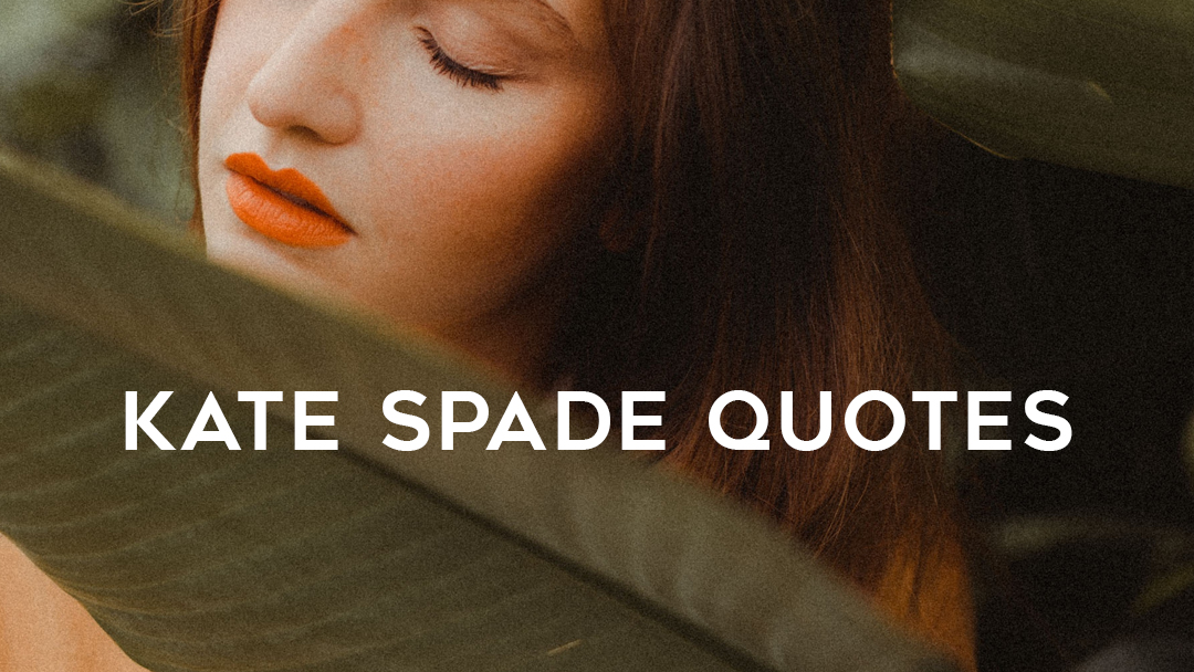 Kate Spade Quotes The Travel Women