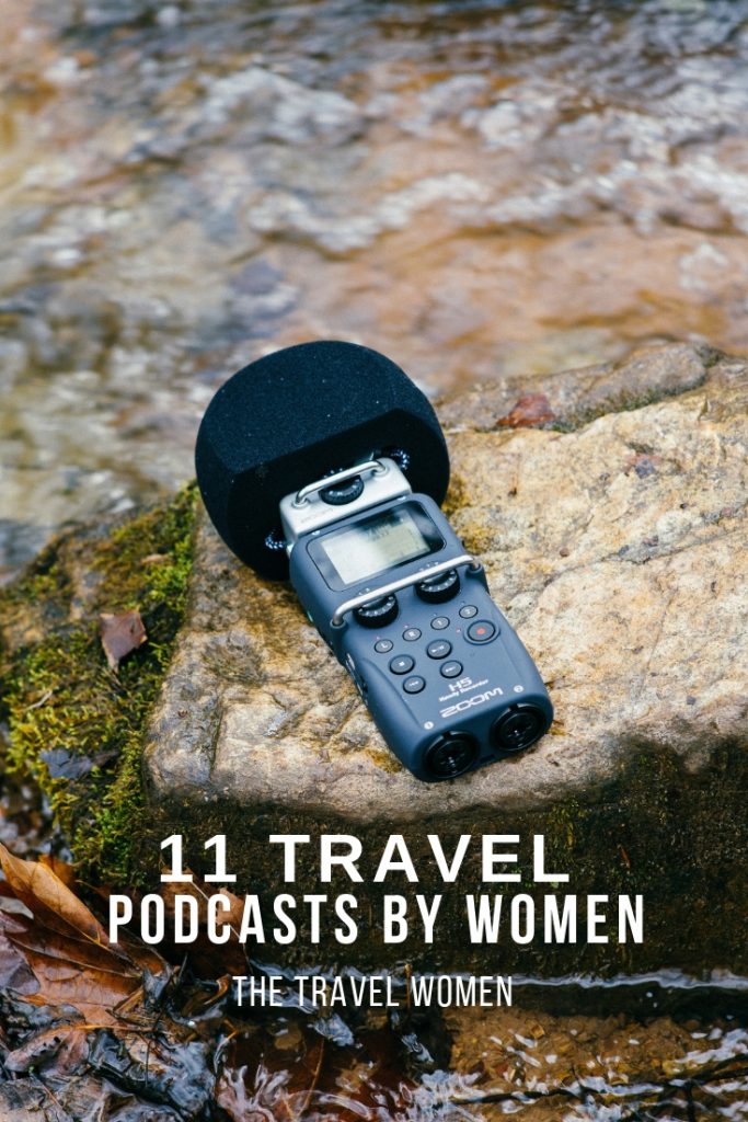 11 Best Travel Podcasts By Women - The Travel Women