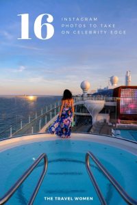 Instagram guide Celebrity Cruises Edge hot tub