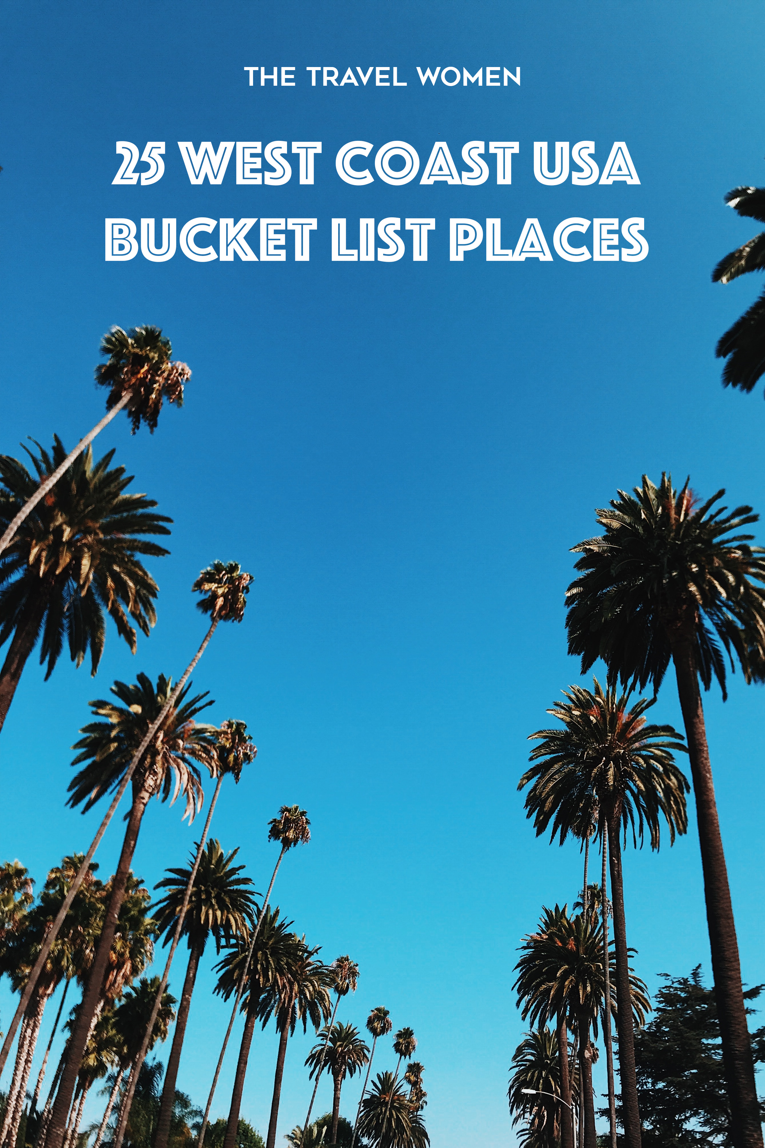 25 west coast USA bucket list places